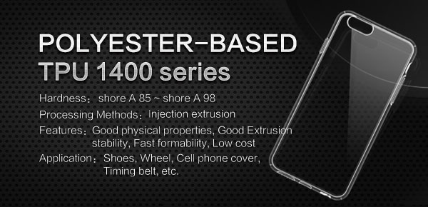 POLYESTER一BASED TPU 1400 series